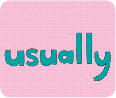 usually를 글자로 표현함.